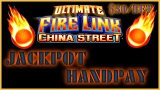 Ultimate Fire Link China Street JACKPOT HANDPAY HIGH LIMIT $50 MAX BET BONUS Slot Machine Casino
