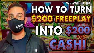 How to turn $200 Freeplay into $200 CASH!