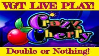 **VGT CRAZY CHERRY** LIVE PLAY - DOUBLE OR NOTHING