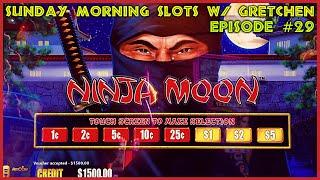 DOLLAR STORM Ninja Moon High Limit UP TO $25 SPINS SUNDAY MORNING SLOTS WITH GRETCHEN EPISODE #29