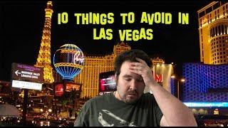 Top 10 Things to Avoid in Las Vegas - DON'T MAKE THESE MISTAKES!