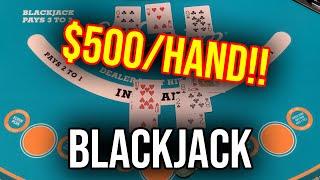 BLACKJACK! AWESOME SESSION WITH $500 HANDS!! WINNING HUGE ON THE SIDEBET!!!