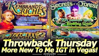 Rembrandt Riches and Secrets of the Forest Slots for Throwback Thursday! More New To Me IGT in Vegas