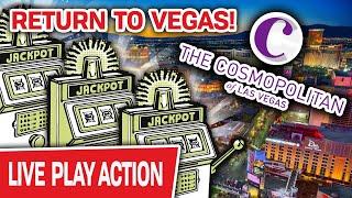 RETURN TO LIVE SLOTS IN VEGAS!!!  We’re BACK at The Cosmopolitan & READY FOR JACKPOTS