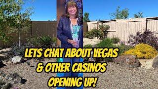 Let’s chat about Vegas and other casinos opening up.
