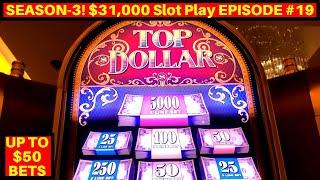 High Limit Top Dollar Slot Machine Live Play Up To $50 Bet ! Season 3 | EPISODE #19