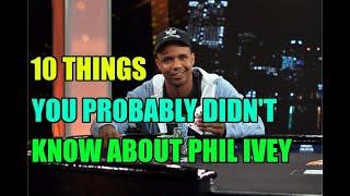 10 Things You Probably Didn't Know about Phil Ivey