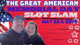 LIVE The Great American Memorial Day Slot Slam!