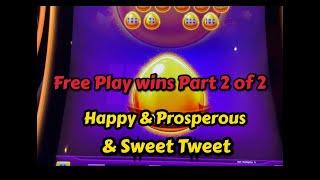 Vegas Free Play Ticket Build - Part 2 of 2 - Happy & Prosperous and Sweet Tweet.