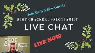 Live Chat with the #SLOTFAMILY & Guests...?