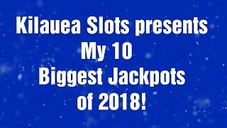 My 10 Biggest Jackpots of 2018!