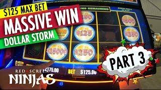 VGT SLOTS  - $125 MAX BET ON DOLLAR STORM WITH MASSIVE WIN CAUGHT LIVE! PART 3