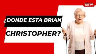 WHERE IS BRIAN CHRISTOPHER?