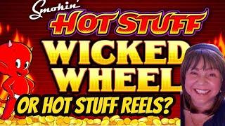 Smokin Hot Stuff Reels VS Wicked Wheel!
