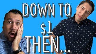 OMG!? DOWN To Our LAST $1 Until BUFFALO SAVES The Day!