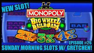 NEW SLOT Monopoly Big Wheel Railroads Slot Machine SUNDAY MORNING SLOTS WITH GRETCHEN EPISODE #26