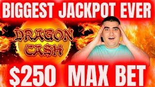 Biggest Jackpot Ever! $250 MAX BET ! Dragon Cash LARGEST JACKPOT On YouTube History! NEW RECORD