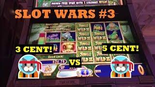 SLOT WARS 3! BIG WINS BY BOTH, 3 CENT VS 5 CENT!!