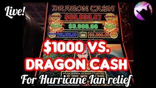 $1000 vs. Dragon Cash Live For Hurricane Ian Relief!