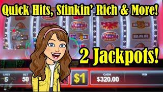 High Limit Quick Hits, Stinkin' Rich, Regal Riches Plus More! 2 Jackpots!
