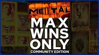 MAX WINS ONLY on Mental