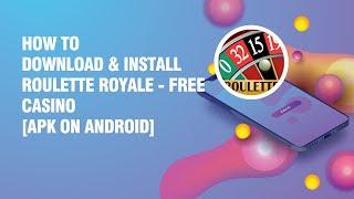 Download And Install Roulette Royale - FREE Casino APK On Android Phone