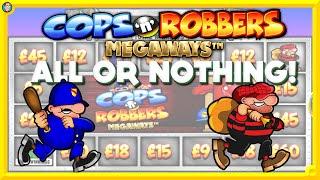 Max Free Spins or NOTHING!!  Cops n Robbers Megaways