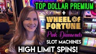 $25/Spin Top Dollar Slot Machine and Wheel of Fortune Pink Diamonds Wheel Spins!