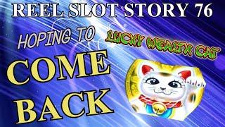 Reel Slot Story 76: COME BACK ?