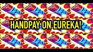 EUREKA: NICE JACKPOT HANDPAY!