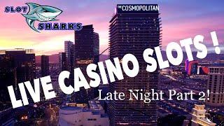 LIVE Slot Play  From Cosmopolitan Las Vegas