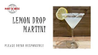 Martini Week - Lemon Drop Martini