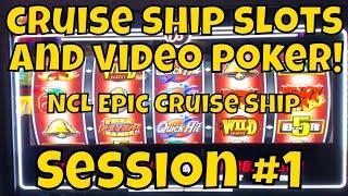 Cruise Ship Slots and Video Poker! - NCL Epic Session #1