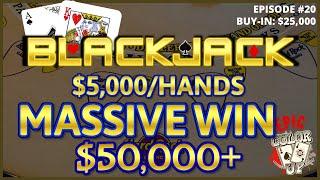 "EPIC COLOR UP" BLACKJACK Ep 20 $25,000 BUY-IN ~ MASSIVE OVER $50K WIN ~High Limit Up to $5000 Hands