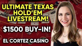 LIVE: Ultimate Texas Hold’em!! $1500 Buy-in!!
