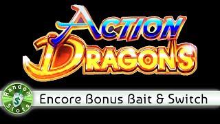 Action Dragons slot machne, Encore Bonus, Buyer Beware