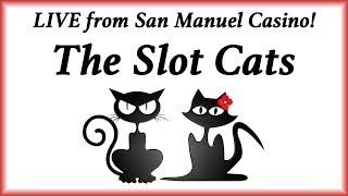 Live from San Manuel Casino! | The Slot Cats