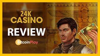 24K CASINO - CRYPTO CASINO REVIEW | BitcoinPlay [2020]