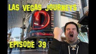Las Vegas Journeys - Episode 39 "Fun at The D"