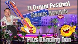 El Grand Festival Bonus Round Wins ! Plus Dancing Dan ! Hard Rock Las Vegas