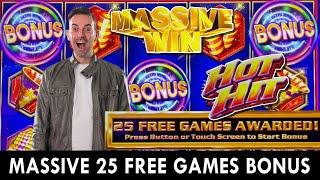 MASSIVE HOT HIT BONUS  25 FREE GAMES!