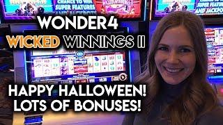 Halloween Horror! Wonder 4 Wicked Winnings Lots of Bonuses!!!