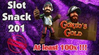Slot Snack 201: Gonzo's Gold -- Guaranteed BIG Win !