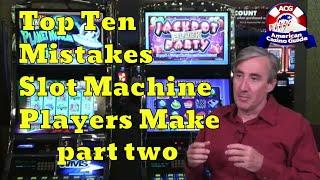 Top 10 Mistakes Slot Machine Players Make with Mike "Wizard of Odds" Shackleford - part two