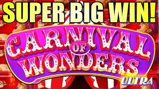 SUPER BIG WIN!  MY FAVORITE NEW CARNIVAL SLOT! CARNIVAL OF WONDERS ULTRA Slot Machine (IGT)