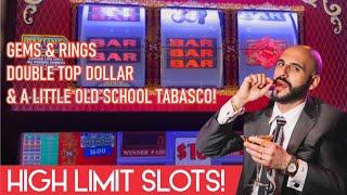 Gems & Rings - Tabasco - Double Top Dollar - Old School High Limit Slot Play