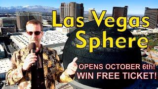 Las Vegas Sphere Announces Opening! Win Free Tickets!