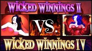 Wicked Winnings 2  VERSUS  Wicked Winnings 4