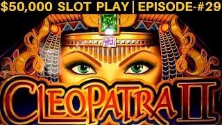 High Limit CLEOPATRA 2 Slot Machine Live Play | SEASON 6 | EPISODE #29