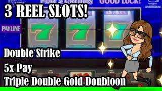 Playing Some of our Favorite SLOT MACHINES! All 3 REEL SLOTS Double Strike, 5x Pay + MORE
